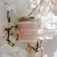 Load image into Gallery viewer, Best Mom Ever! Soy Candle