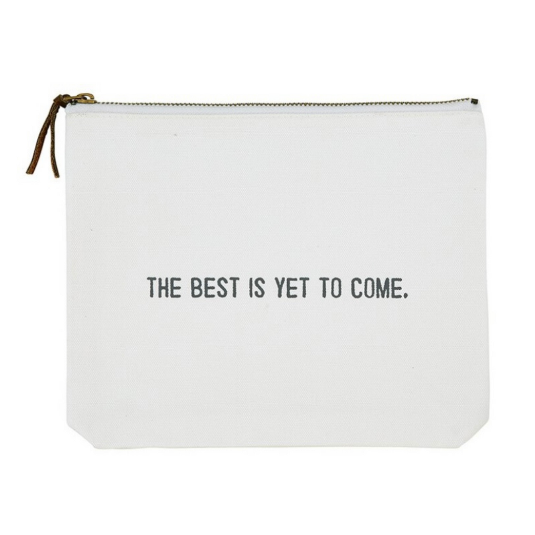 Canvas Zip Pouch- The Best is Yet to Come